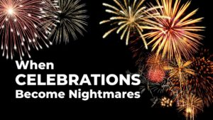 when celebrations become nightmares